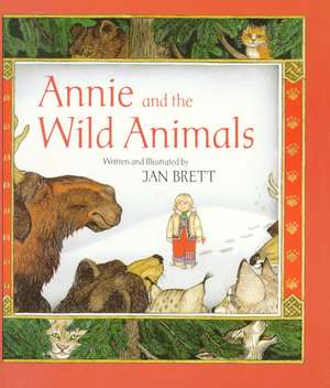 Annie and the Wild Animals de Jan Brett