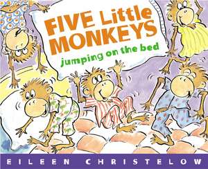 Five Little Monkeys Jumping on the Bed de Eileen Christelow