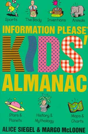 The Information Please Kids Almanac de Alice Siegel