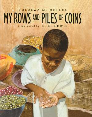 My Rows and Piles of Coins de Tololwa M. Mollel