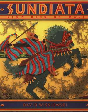 Sundiata: Lion King of Mali de David Wisniewski