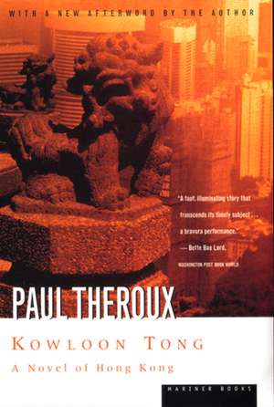 Kowloon Tong: A Novel of Hong Kong de Paul Theroux