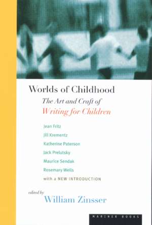 Worlds Of Childhood: The Art and Craft of Writing for Children de Jean Fritz