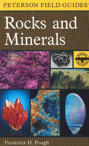 A Peterson Field Guide To Rocks And Minerals de Frederick H. Pough