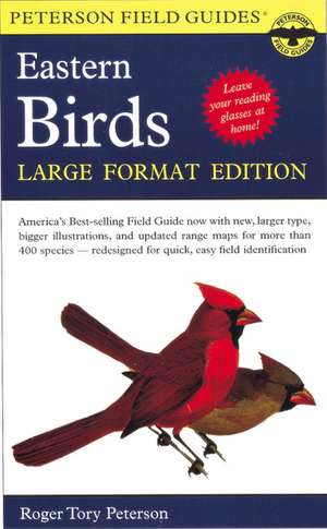 A Peterson Field Guide To The Birds Of Eastern And Central North America: Large Format Edition de Roger Tory Peterson