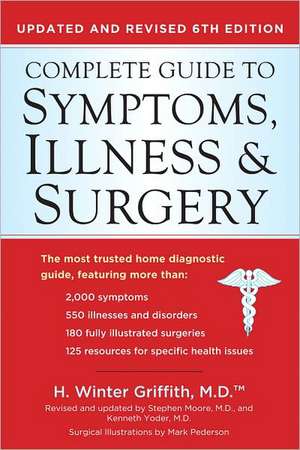 Complete Guide to Symptoms, Illness & Surgery de H. Winter Griffith