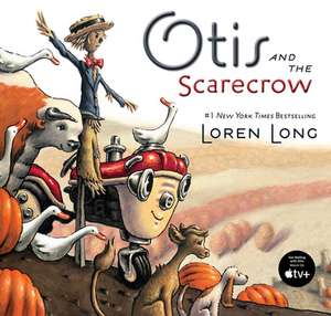 Otis and the Scarecrow de Loren Long