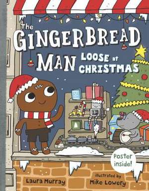 The Gingerbread Man Loose at Christmas de Laura Murray