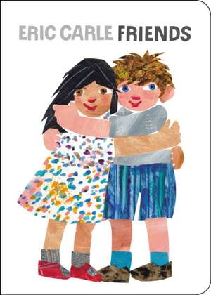 Friends de Eric Carle