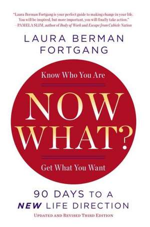 Now What?: 90 Days to a New Life Direction de Laura Berman Fortgang