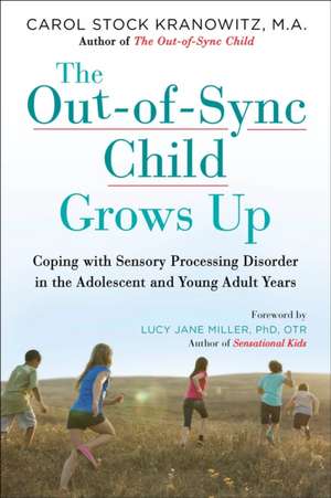 The Out-Of-Sync Child Grows Up de Carol Kranowitz