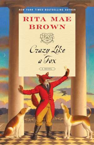 Crazy Like a Fox de Rita Mae Brown