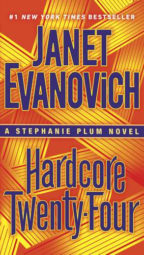 Hardcore Twenty-Four de Janet Evanovich