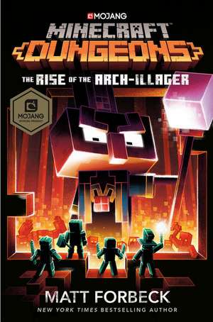 Minecraft Dungeons: The Rise of the Arch-Illager de Matt Forbeck