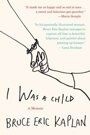 I Was a Child de Bruce Eric Kaplan