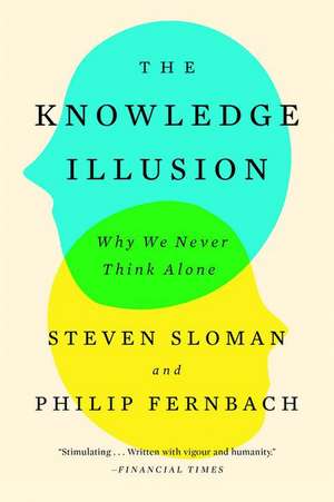 The Knowledge Illusion de Steven Sloman