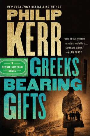 Greeks Bearing Gifts de Philip Kerr