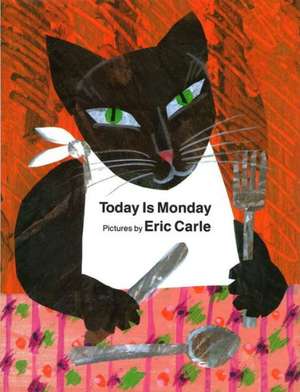 Today Is Monday de Eric Carle