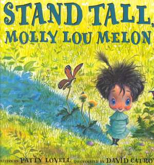 Stand Tall, Molly Lou Melon de Patty Lovell