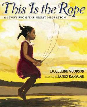 This Is the Rope: A Story from the Great Migration de Jacqueline Woodson