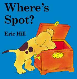 Where's Spot? de Eric Hill