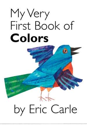 My Very First Book of Colors de Eric Carle