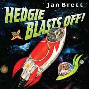 Hedgie Blasts Off! de Jan Brett