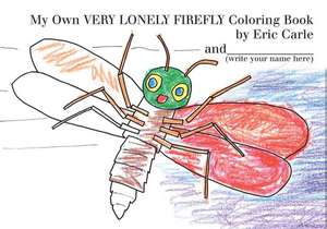 My Own Very Lonely Firefly Coloring Book de Eric Carle