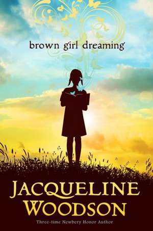 Brown Girl Dreaming de Jacqueline Woodson