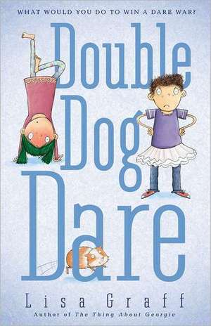 Double Dog Dare de Lisa Graff