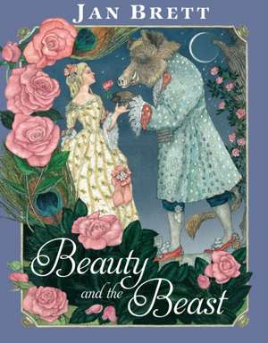 Beauty and the Beast de Jan Brett