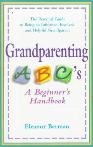 Grandparenting ABCs de Eleanor Berman