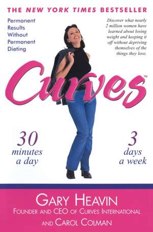 Curves: Permanent Results Without Permanent Dieting de Gary Heavin