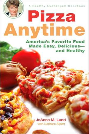 Pizza Anytime de Joanna M Lund