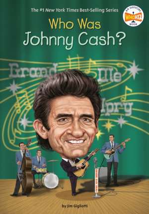 Who Was Johnny Cash? de Jim Gigliotti