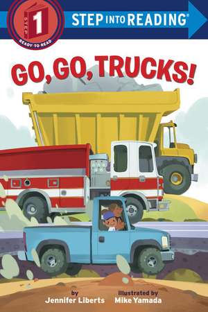 Go, Go, Trucks! de Jennifer Liberts