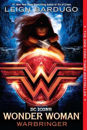 Wonder Woman: Warbringer de Leigh Bardugo