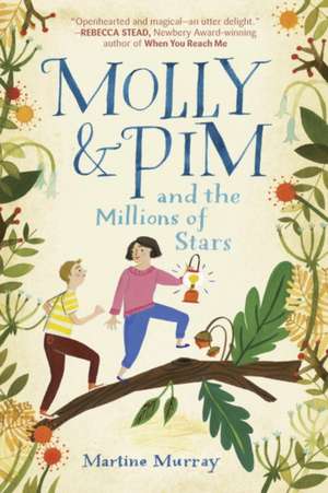 Molly & Pim and the Millions of Stars de Martine Murray