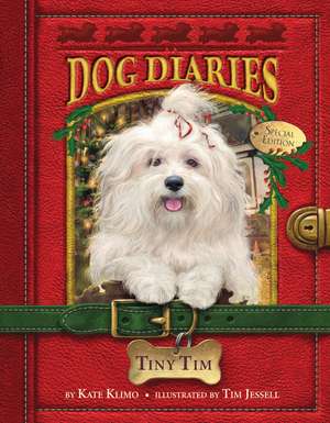 Tiny Tim (Dog Diaries Special Edition) de Kate Klimo