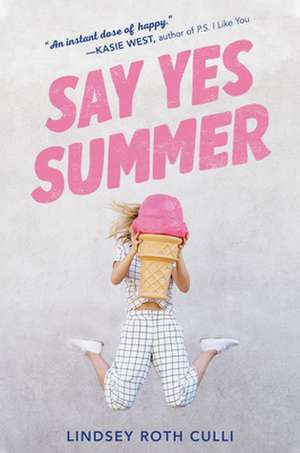 Say Yes Summer de Lindsey Roth Culli