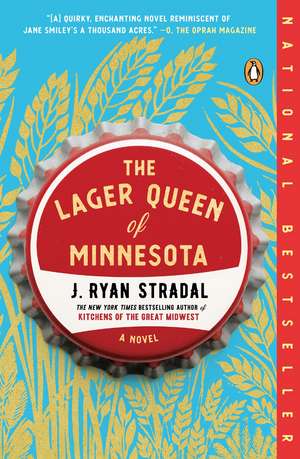 The Lager Queen of Minnesota de J Ryan Stradal