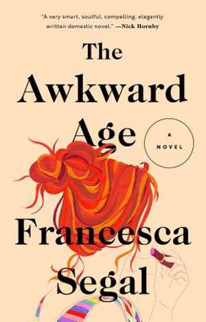 The Awkward Age de Francesca Segal