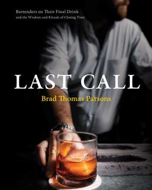 Last Call de Brad Thomas Parsons