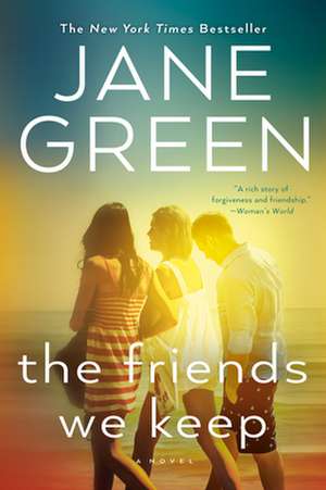 The Friends We Keep de Jane Green