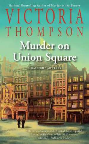 Murder on Union Square de Victoria Thompson