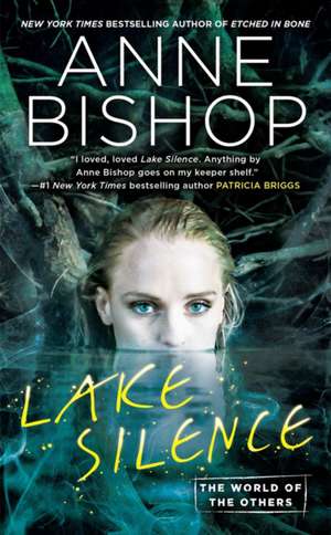 Lake Silence: The World of Others de Anne Bishop