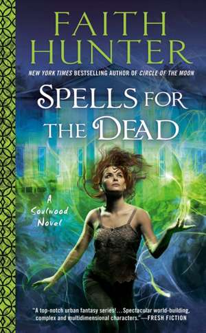 Spells for the Dead de Faith Hunter