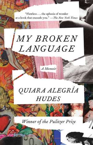 My Broken Language de Quiara Alegría Hudes