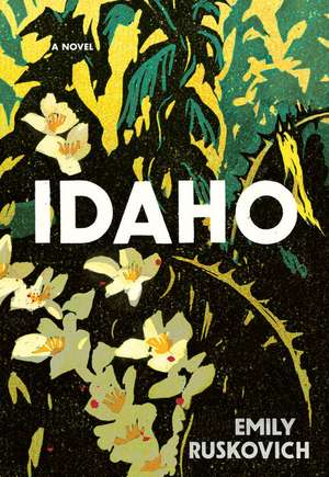 Idaho de Emily Ruskovich