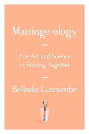 Marriageology de Luscombe, Belinda